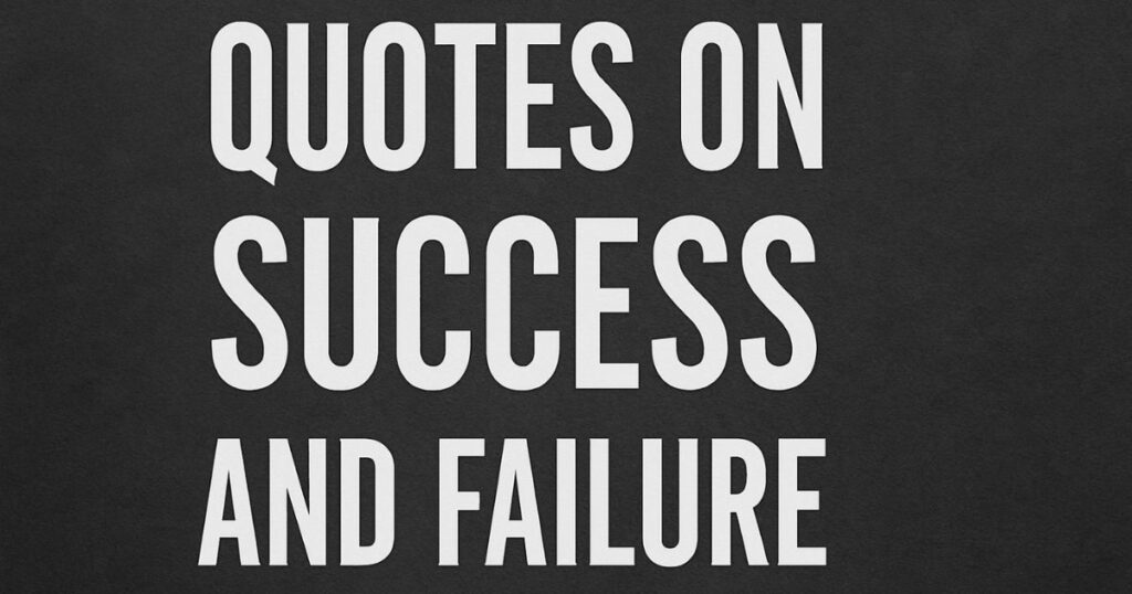 Quotes About Excuses And Success on Success and Failure