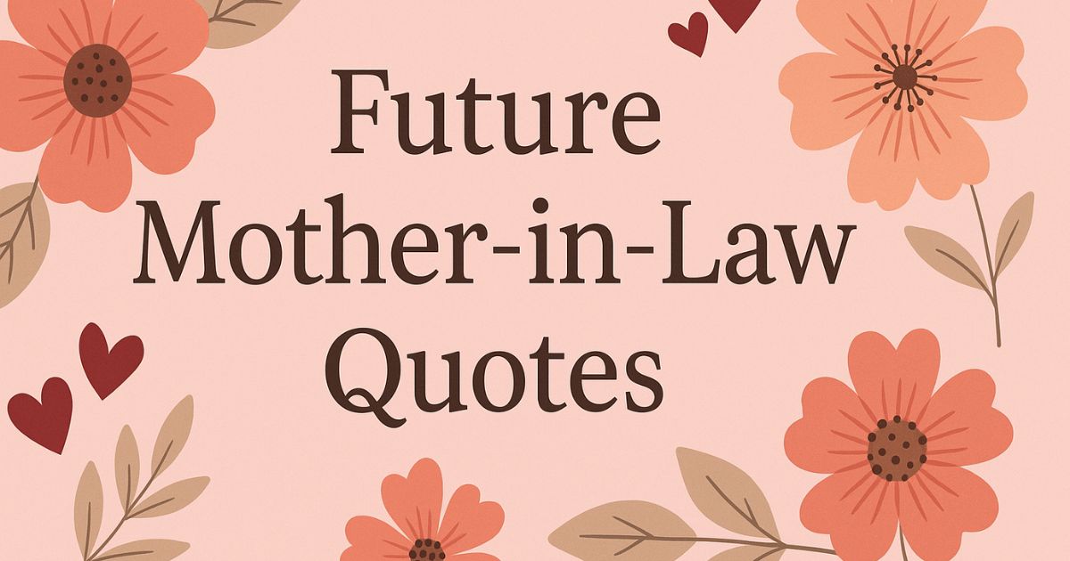 Best 100+ Heart Touching Future Mother-In-Law Quotes