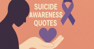 Suicide Awareness Quotes Images: A Comprehensive Guide to Anti Suicide Awareness