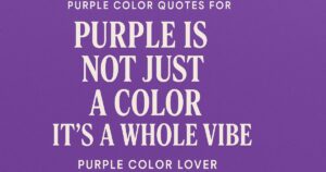 117 Purple Color Quotes for Purple Color Lover
