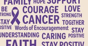 50+ Family Support Cancer Quotes Words of Encouragement
