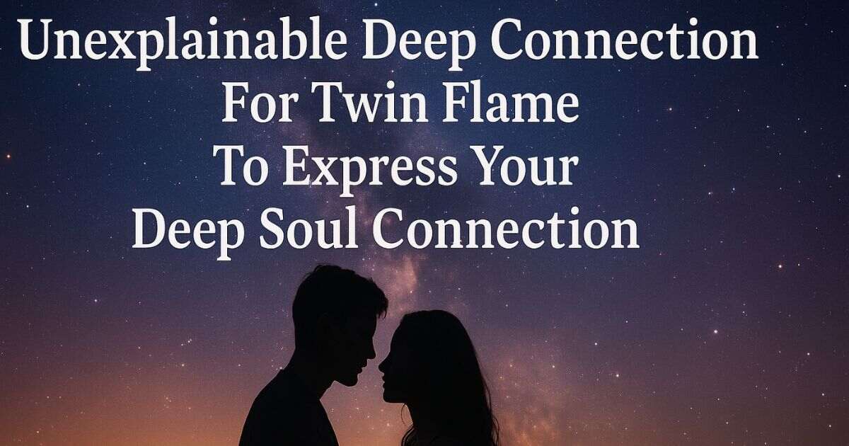 50+ Unexplainable Deep Connection Quotes For Twin Flame To Express Your Deep Soul Connection