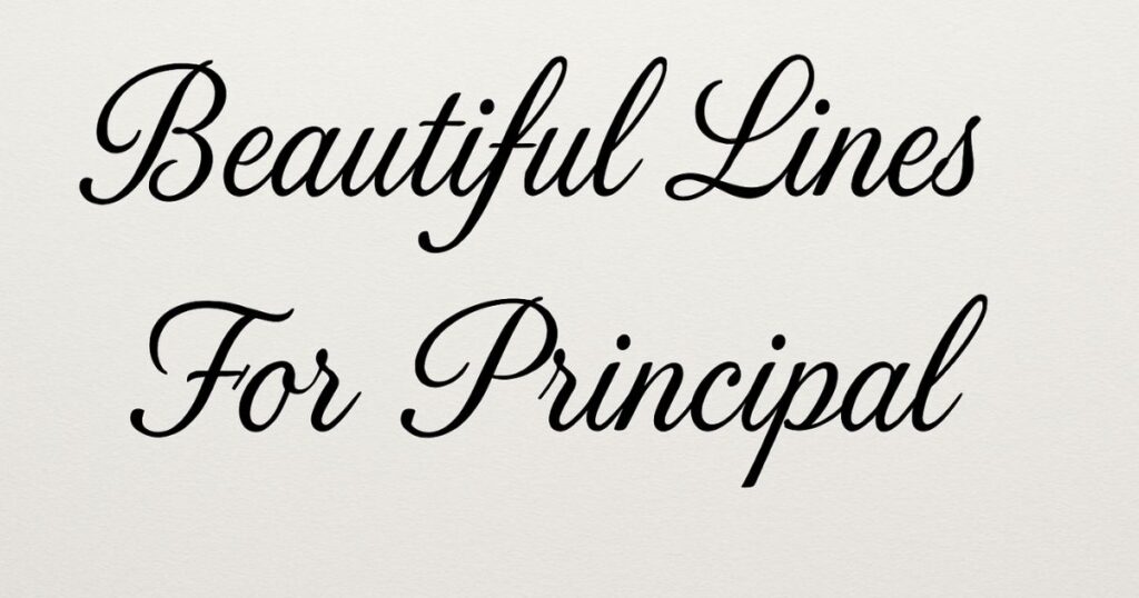 Beautiful Lines For Principal Day Quotes