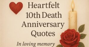 Heartfelt 10th Death Anniversary Quotes