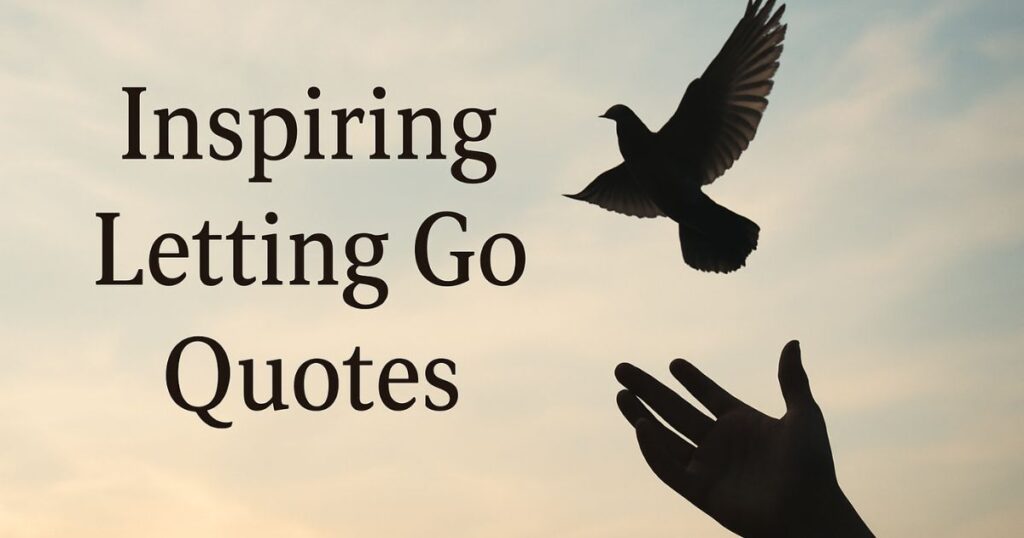 Quotes About Letting Go Of Someone You Love Inspiring Letting Go
