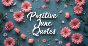 Positive June Quotes