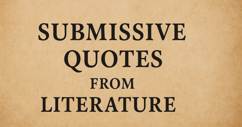 Submissive Quotes from Literature