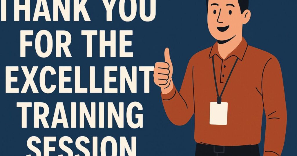 Thank You For The Excellent Training Session Quotes 