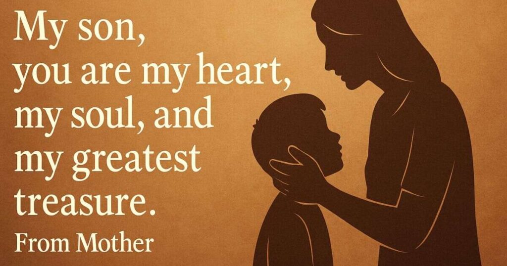 What Is A Heart Touching Quote For Son From Mother?