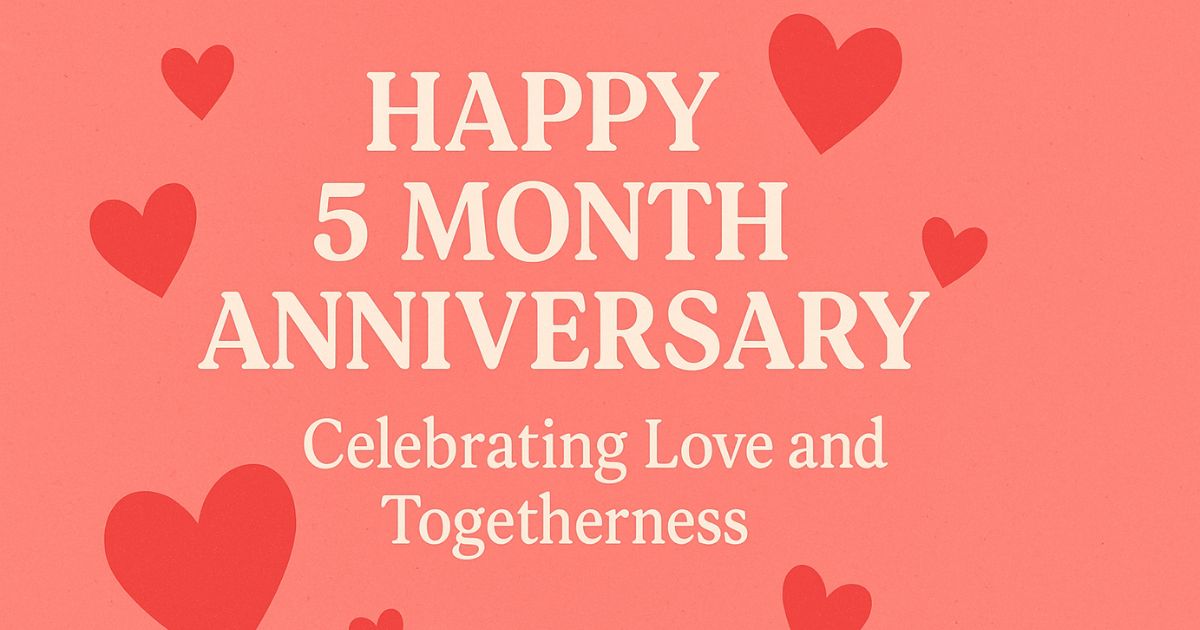 Happy 5 Month Anniversary Quotes: Celebrating Love and Togetherness