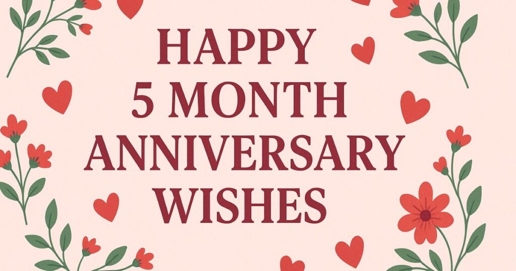 5 Month Anniversary Quotes and Wishes